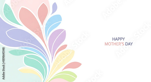 Colorful floral design with pastel leaves celebrating happy mothers day message