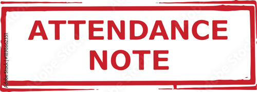 Red attendance note sign with white background and border