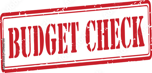 Red grungy budget check stamp on white background  finance concept