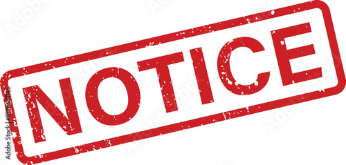 A prominent red rectangular NOTICE grunge rubber stamp with worn texture on a clean white background