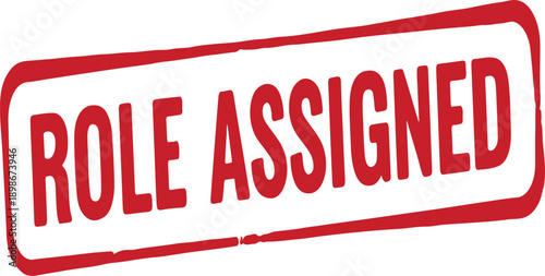 Red rubber stamp with role assigned text on white background