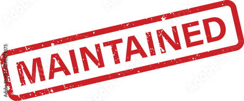 A rectangular red rubber stamp impression with a distressed texture showcases the word MAINTAINED on white