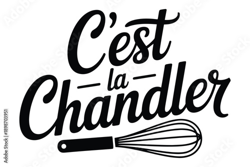 Candlemas Day Black and white cursive text Cest la Chandler with whisk in French phrase