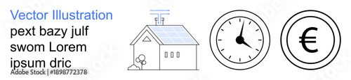 Renewable energy, cost savings, time management, sustainability, solar power, European currency. A house with solar panels, a clock and a Euro sign. Renewable energy and cost savings concept