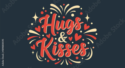 Hugs and kisses valentines day typography