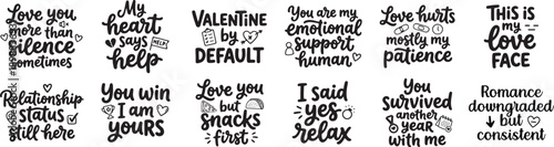 Funny Relationship Quotes Hand Lettering Typography SVG Bundle for Valentine Humor Designs