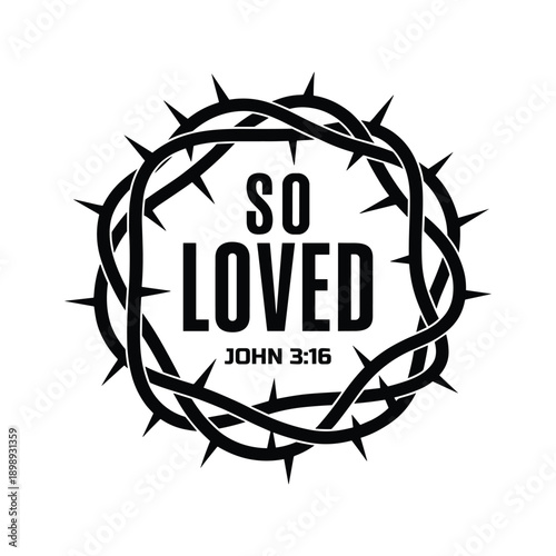 So Loved John 3 16 Christian Graphic with Crown of Thorns Illustration