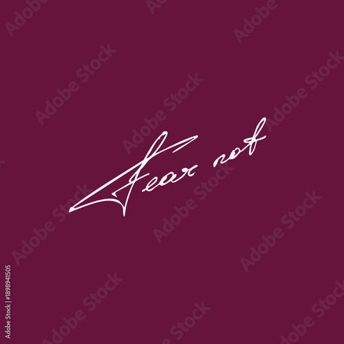 Fear not handwritten