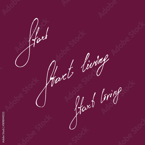 Start living handwritten