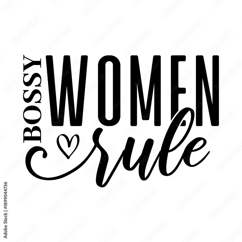 Fototapeta premium Bossy Women Rule Svg