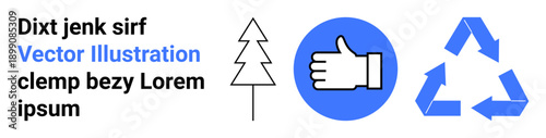 Sustainability, eco-friendly practices, nature conservation, environmental awareness, green lifestyle, and recycling habits. Minimalist tree, thumbs-up icon and recycling emblem. Sustainability
