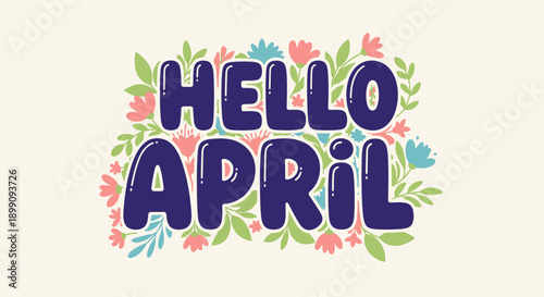 Hello April Text with Floral Decoration.