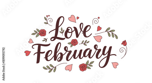 Love February Handwritten Text with Flowers.