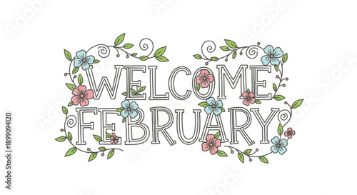 Welcome February Floral Embroidered Text Design.