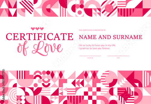 Valentine day certificate template with geometric pattern, vector diploma. Certificate of love with geometric mosaic hearts for bride and groom on Valentine day holiday or wedding marriage diploma