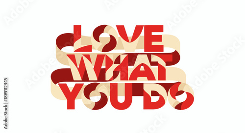 Inspirational red typographic illustration of motivational phrase Love What You Do displayed prominently in a creative workspace environment from a straightforward viewpoint