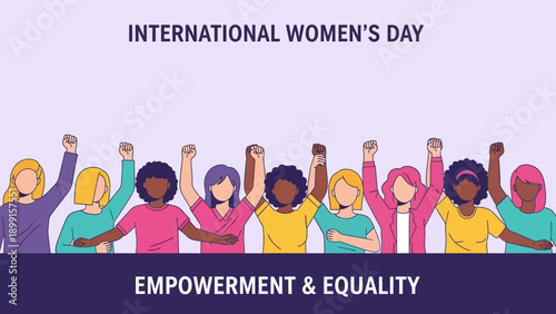 An illustration for International Women's Day showing a diverse group of women raising their fists in a gesture of empowerment and equality.