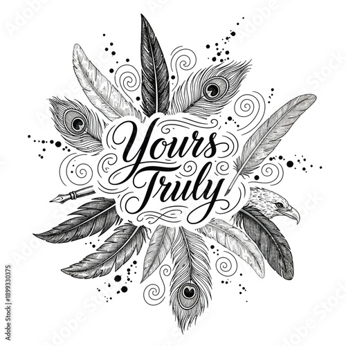 Elegant yours truly lettering surrounded by ornate feathers and decorative elements in a vintage style illustration