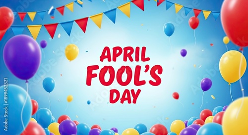 April fools day celebration background with balloons and banners