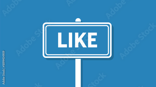Blue signpost with white text reading LIKE on a solid blue background like word