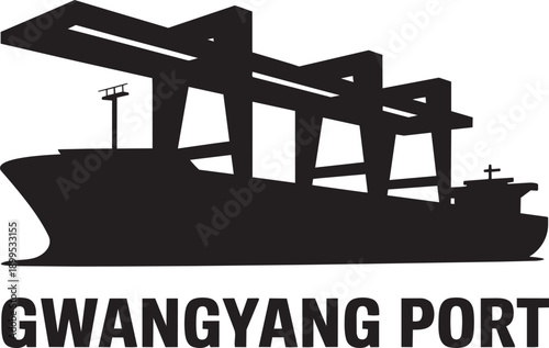 Gwangyang port city silhouette black vector illustration, container ship with harbor cranes