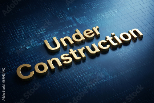 Under construction text on digital background, symbolizing website maintenance, development progress, system upgrade, and ongoing work in technology and business projects.