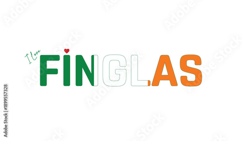 I love Finglas, Typographic design of I love Finglas on a white background, Flag typography of Finglas with heart, Vector design of Finglas City of Ireland, I love Ireland, Flag of Ireland, City of Ir