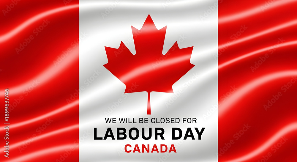 Obraz premium Canadian flag with a maple leaf and labour day message for national celebrations