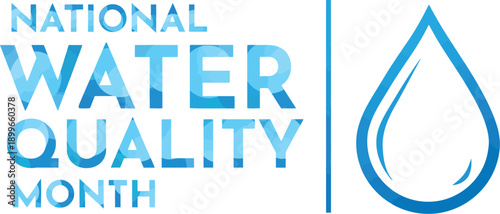 National Water Quality Month graphic with a large, stylized blue water drop and modern text