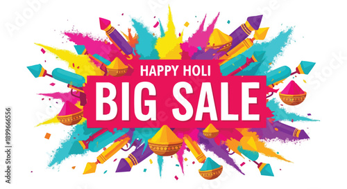 Vibrant colorful splashes surround a pink banner announcing Happy Holi Big Sale in white text on a clean white background with a shallow depth of field and joyful energetic mood.