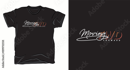 Moving forward typography script t-shirt design with modern minimalist aesthetic illustration