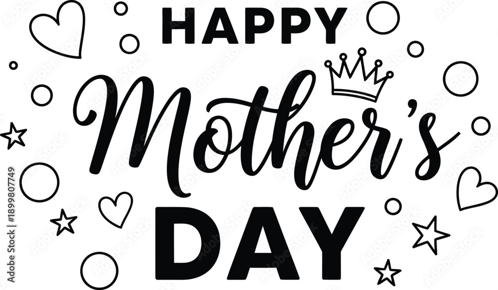 Obraz premium A beautifully designed graphic celebrates mother s day with elegant lettering hearts stars and a regal crown illustration high quality professional