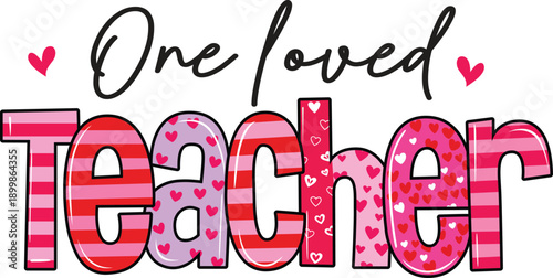 One loved teacher t-shirt design.