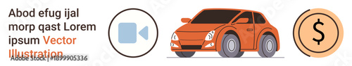 Auto loans, vehicle insurance, transport services, automotive marketing, financial planning, car rentals. Orange car beside a camera and dollar symbol. Auto loans and vehicle insurance concept