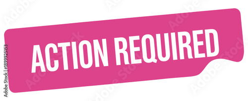 Pink speech bubble with the text action required prominently displayed
