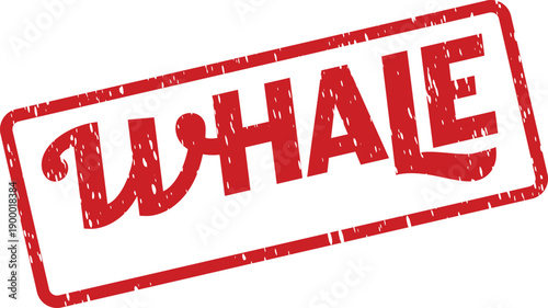 Red grunge rubber stamp featuring the word WHALE for marine life visuals