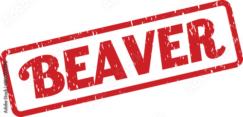 Authentic Beaver Word Red Distressed Stamp Mark highlighting Aquatic Animal Themes and Ecological Importance