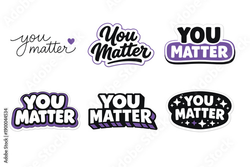 Inspirational 'you matter' sticker designs in various styles