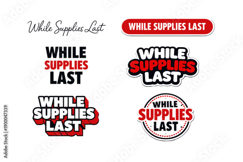 While supplies last: bold red-black promotion stickers and logos design