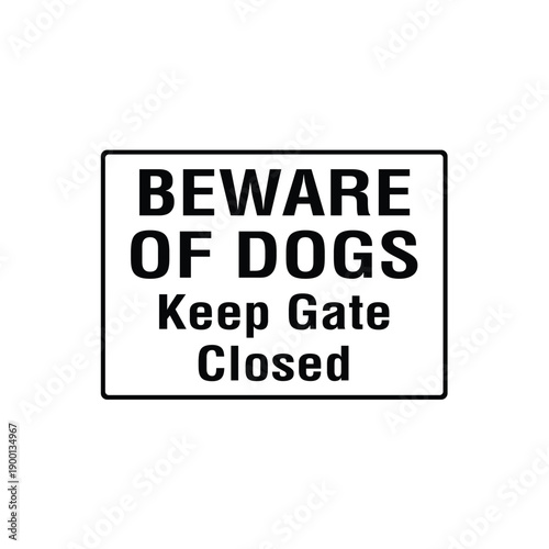 Beware Of Dogs Keep Gate Closed Sign