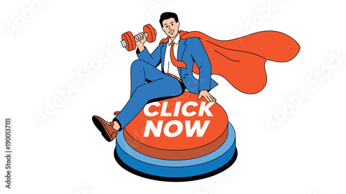 A cartoon businessman in a blue suit and red cape sits on a large button with the words 'CLICK NOW' while holding a dumbbell.