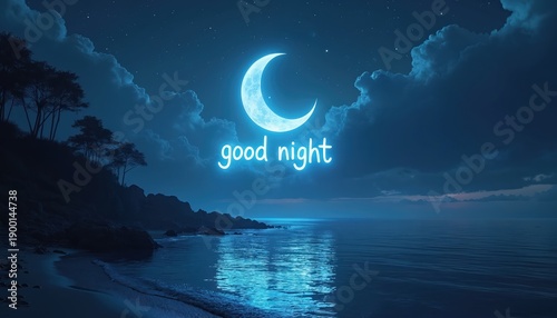 Crescent moon shines over calm ocean at night. Clouds drift in blue sky above quiet sea water. Text says good night. Serene landscape reflects moonlight.