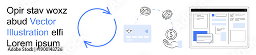 Digital payments, financial transactions, banking services, online shopping, money flow, economic concepts. Circular flow with card, currency icons and web interface. Digital payments and financial