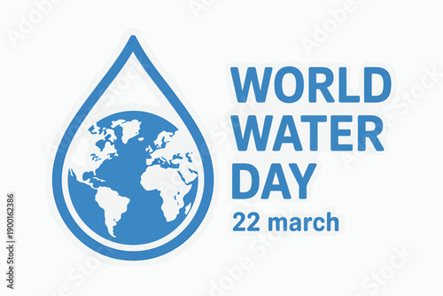 World Water Day awareness campaign logo with earth globe in a water drop  March 22