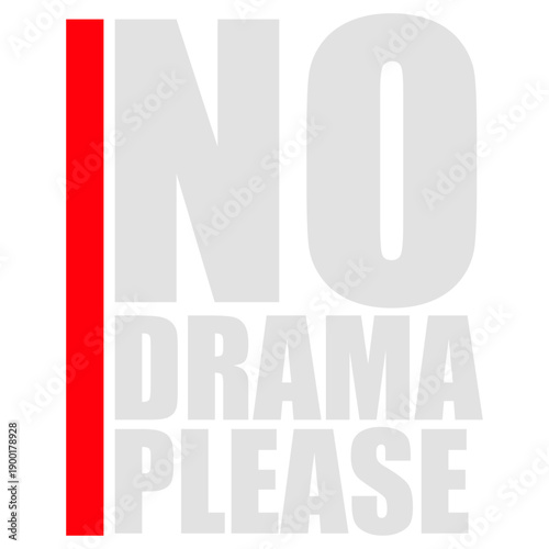 No Drama Please Calm Peaceful Attitude Vibe