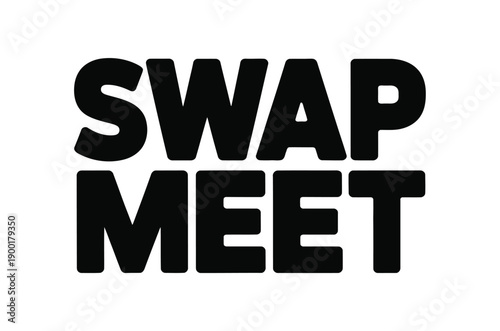 A large black swap meet sign on a plain white background