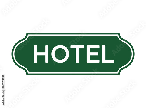 A green hotel sign with white lettering on a plain white background