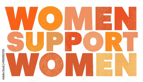 A vibrant orange and yellow vector graphic illustration with the empowering phrase 'Women Support Women' women's day