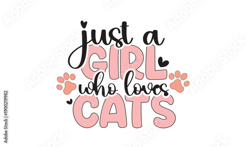 Just A Girl Who Loves Cats T-Shirt Design