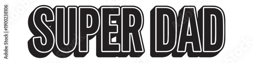 Super Dad Typography Design.